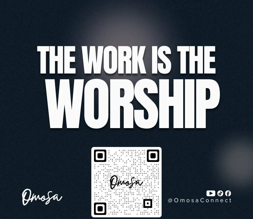 The Work is The Worship