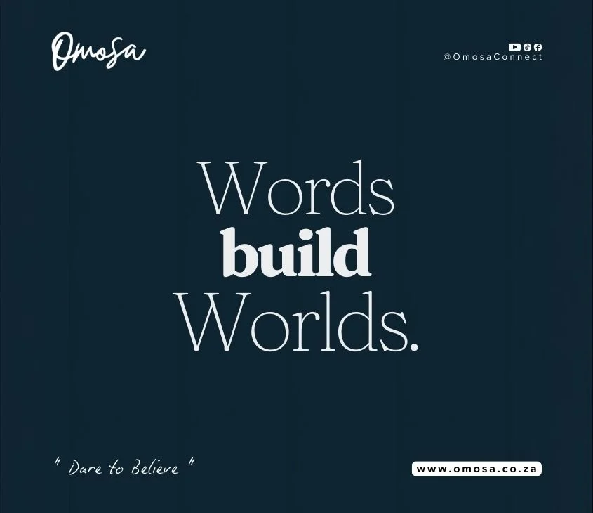 Words build Worlds.
